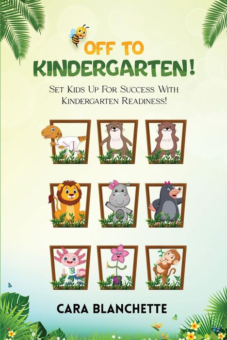 Cara Blanchette: Off To Kindergarten!, Buch