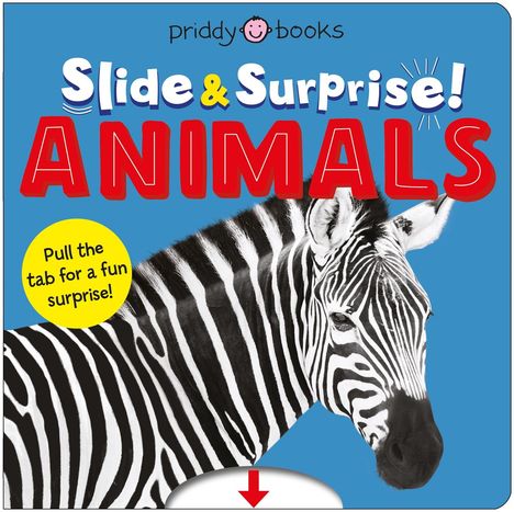 Roger Priddy: Slide &amp; Surprise Animals, Buch