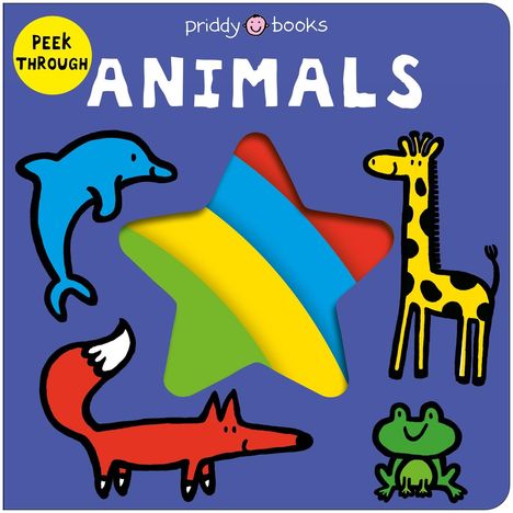 Priddy Books: Peek Through Animals, Buch
