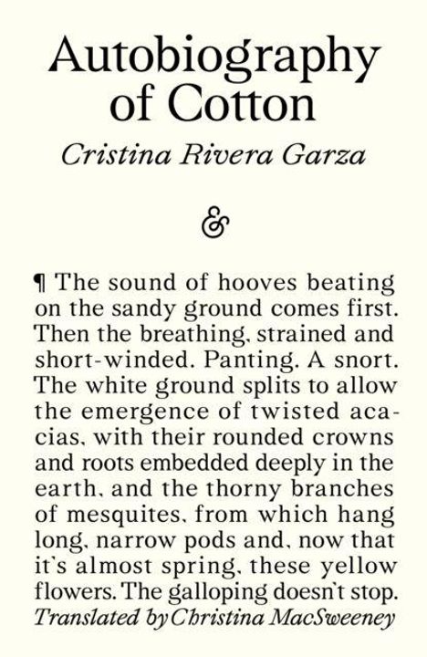 "Autobiography of Cotton", Cristina Rivera Garza. Text beschreibt Natur: Hufschläge, Akazien und gelbe Blumen.