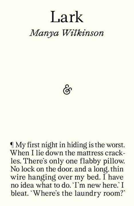 "Lark, Manya Wilkinson. My first night in hiding is the worst... 'Where's the laundry room?' Text mit schlichtem Design."
