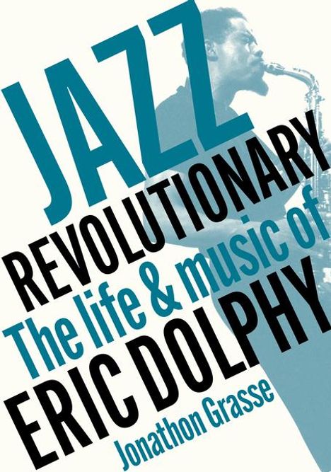 Jonathon Grasse: Jazz Revolutionary, Buch