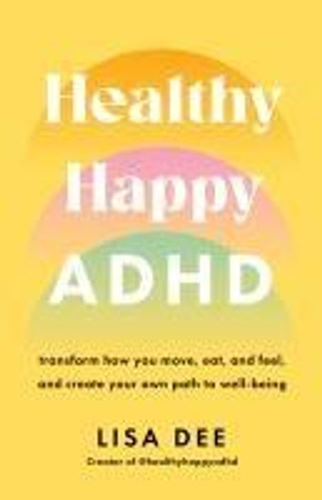 Lisa Dee: Healthy Happy ADHD, Buch