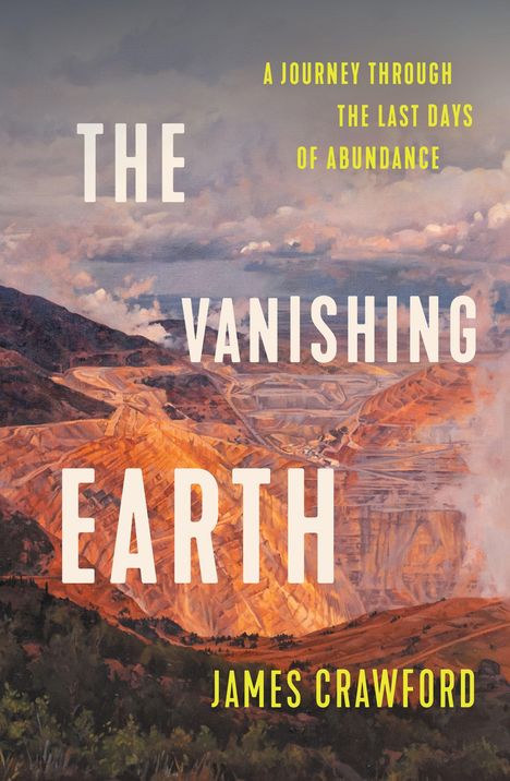 „THE VANISHING EARTH“ von James Crawford. Hintergrund: Landschaft mit großen Erdaushöhlungen, Gold- und Brauntöne.