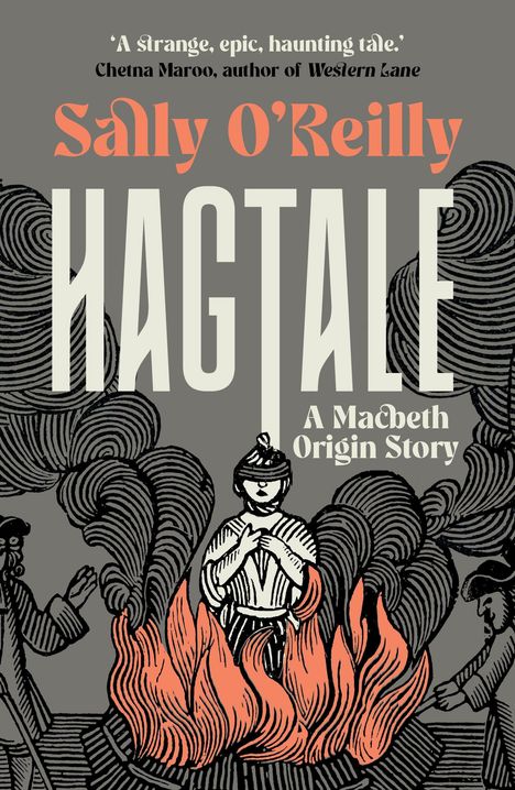 „Sally O'Reilly: HAGTALE - A Macbeth Origin Story“. Illustration: Eine Person steht blind gefesselt in Flammen.