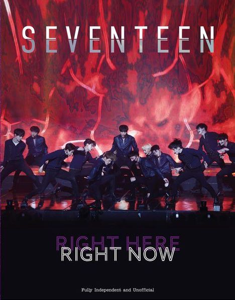 „SEVENTEEN“, „RIGHT HERE RIGHT NOW“. Viele Männer tanzen vor einem feurigen, roten Hintergrund.