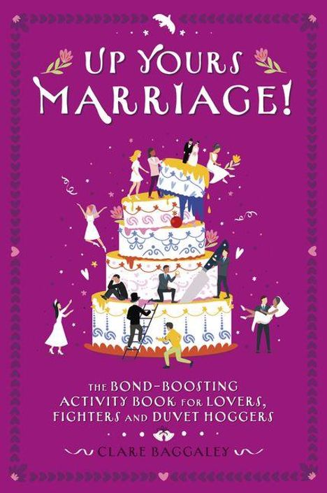 „Up Yours Marriage!“, ein Aktivitätsbuch für Paare. Illustration: Menschen auf einer mehrstufigen Torte.