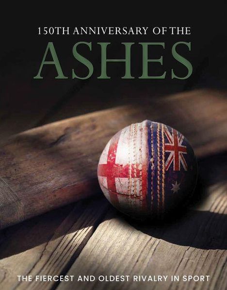 "150th Anniversary of the Ashes" steht oben. Darunter ein Cricketball mit britischen und australischen Flaggen.