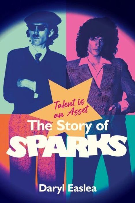 „Talent is an Asset. The Story of SPARKS. Daryl Easlea.“ Zwei Männer in Anzügen, der eine mit Sonnenbrille, der andere mit lockigem Haar.