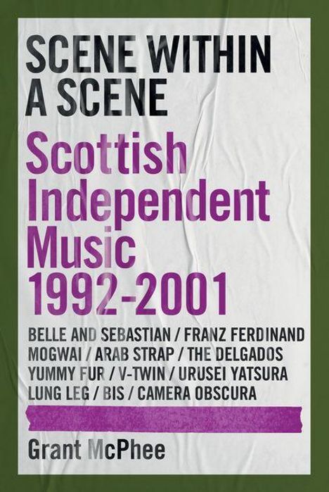 "Scene Within a Scene: Scottish Independent Music 1992-2001" von Grant McPhee. Namen schottischer Bands sind aufgelistet.