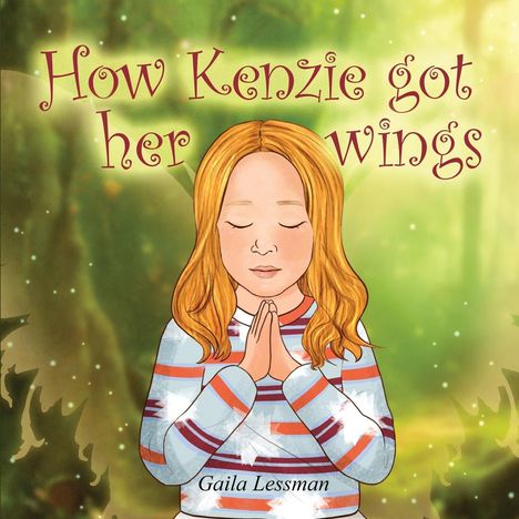 Gaila Lessman: How Kenzie got her wings, Buch