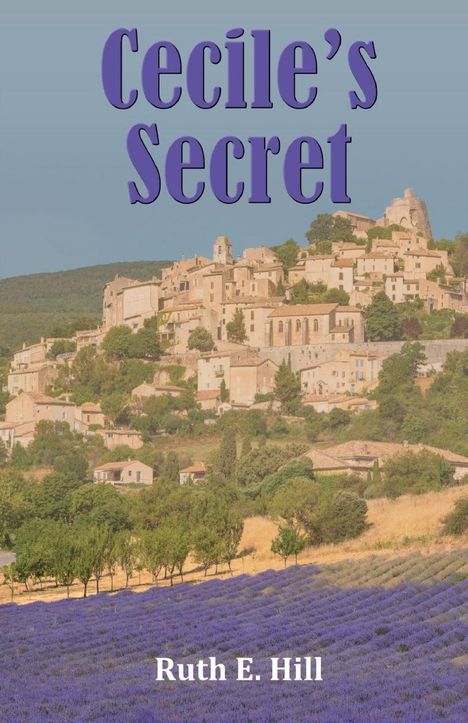 Ruth E. Hill: Cecile's Secret, Buch