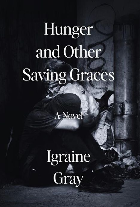 Igraine Io Gray: Hunger and Other Saving Graces, Buch
