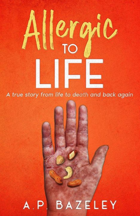 A P Bazeley: Allergic To Life, Buch