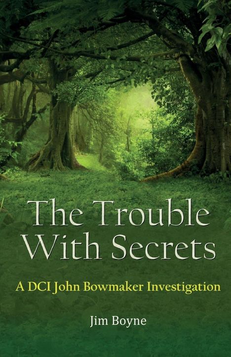 Jim Boyne: The Trouble With Secrets, Buch