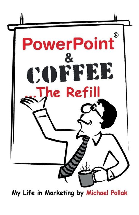 "PowerPoint & COFFEE ...The Refill" zeigt ein Zeichnung eines Mannes mit Tasse, der eine Präsentation hält.