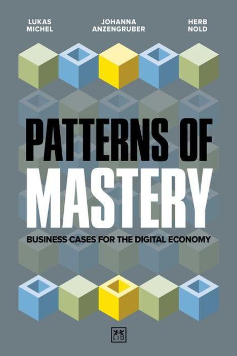 "Patterns of Mastery" in großen Buchstaben, über farbigen Würfeln angeordnet. Darunter "Business Cases for the Digital Economy".