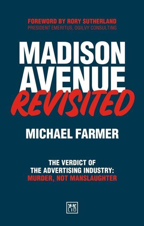 Buchtitel: "Madison Avenue Revisited" von Michael Farmer. Thema: Werbebranche. Vorwort: Rory Sutherland.