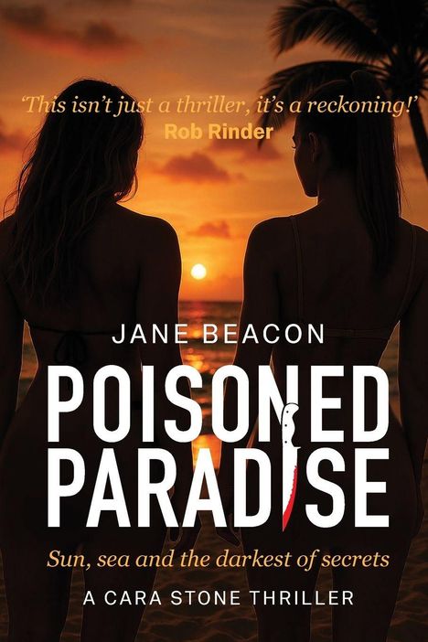 Aufschrift: "This isn’t just a thriller, it’s a reckoning!" von Rob Rinder. Zwei Frauen sehen in einen Sonnenuntergang am Strand.