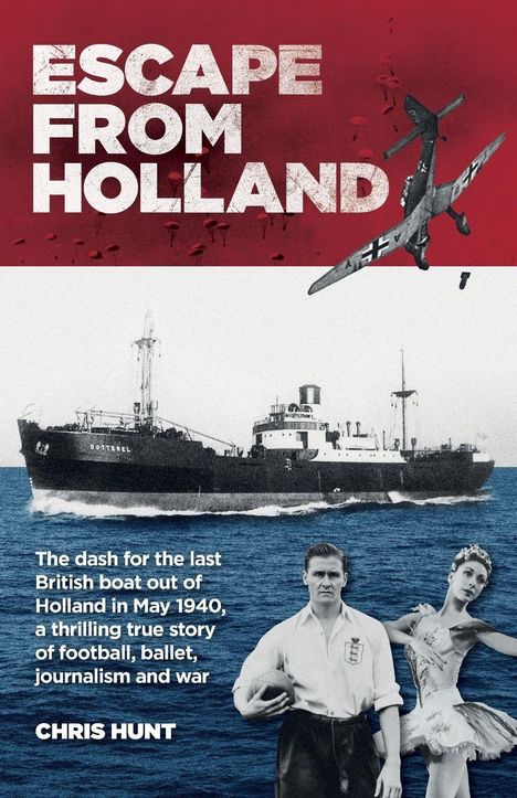 Text: "ESCAPE FROM HOLLAND. The dash for the last British boat out of Holland in May 1940..."

Oben Flugzeug, unten Schiff, Fußballer, Ballerina.