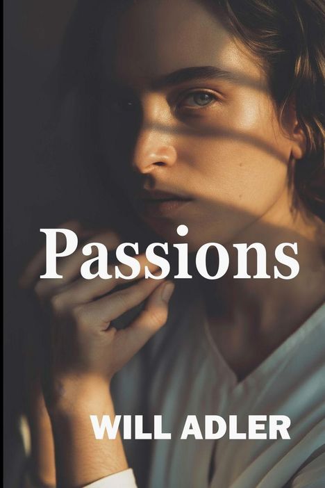 "Passions" und "Will Adler". Ein Porträt einer Person im Licht- und Schattenspiel.