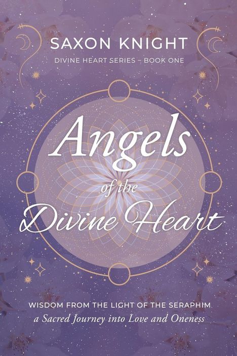 "Saxon Knight: Divine Heart Series – Book One. Angels of the Divine Heart. Hintergrund: Lila Muster mit goldenen Symbolen."