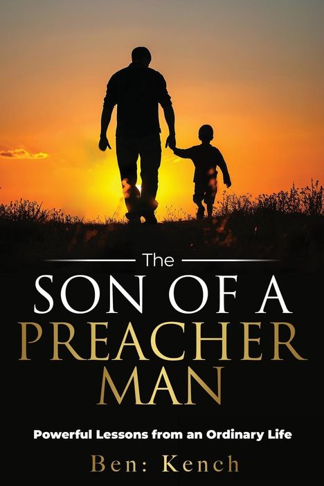 Ben Kench: The Son Of A Preacher Man, Buch