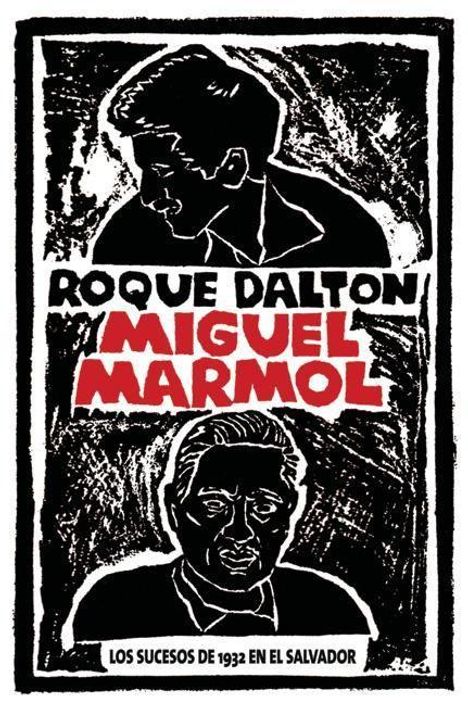 Roque Dalton: Miguel M rmol, Buch