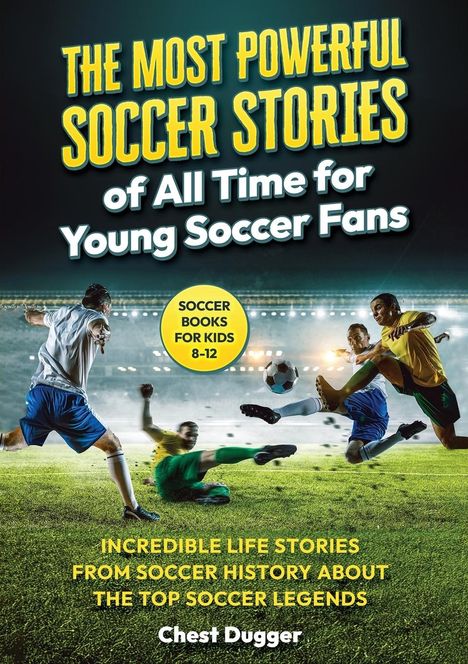 Chest Dugger: Soccer Books for Kids 8-12, Buch