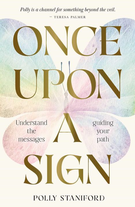 "Polly is a channel for something beyond the veil." Darunter "ONCE UPON A SIGN". Schmetterlingsillustration.