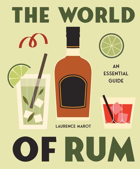 „THE WORLD OF RUM“ und „AN ESSENTIAL GUIDE“ in Großbuchstaben. Flasche und Drinks illustriert.