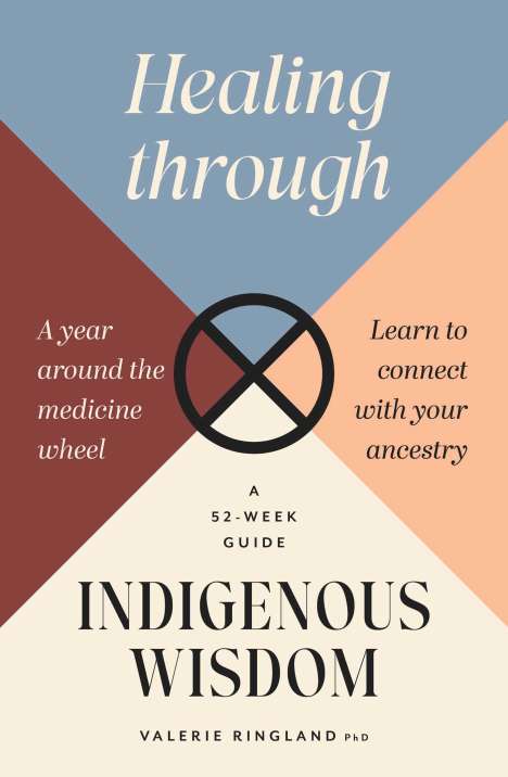 Valerie Ringland: Healing Through Indigenous Wisdom, Buch