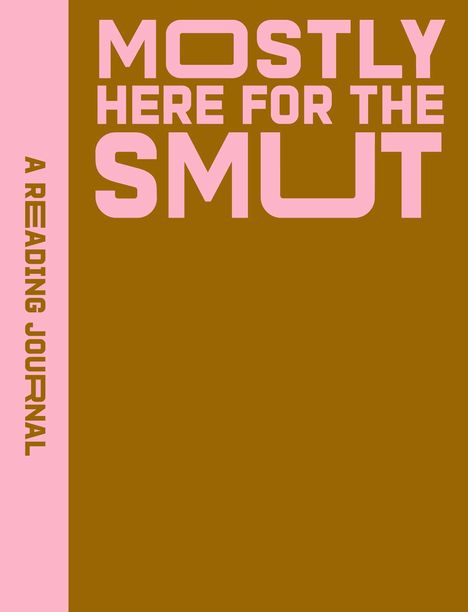 Sweet Hearts Press: A Reading Journal: Mostly Here for the Smut, Buch