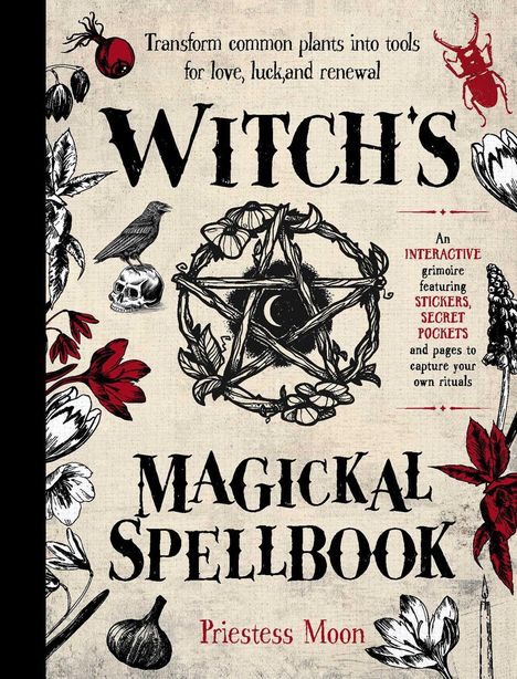 „Witch's Magickal Spellbook“ von Priestess Moon, verziert mit Pflanzen, einem Raben, Schädel, Stern und einem Insekt.