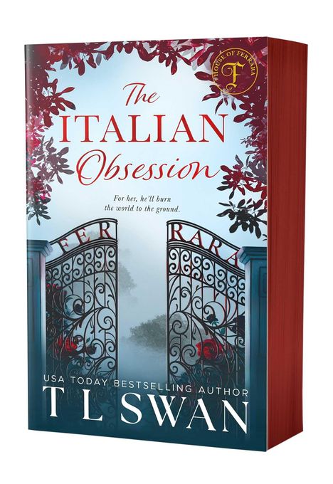 "The Italian Obsession" in roter Schrift, darunter Tor mit Ornamenten, dunkle Blätter, Nebel im Hintergrund. Autor: T L Swan.