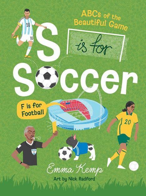 „S is for Soccer“ in großen Buchstaben, mit Fußballmotiven und spielenden Personen. ABCs des Spiels.