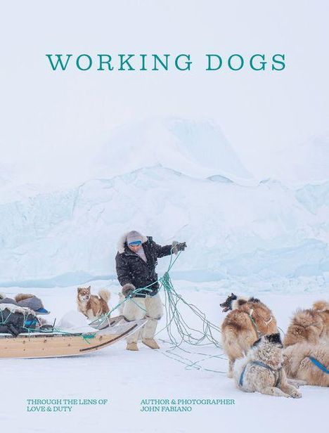 „WORKING DOGS“ steht oben. Ein Trainer mit Schlittenhunden in eisiger Landschaft. Darunter stehen Buchtitel und Autor.