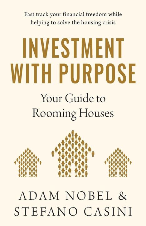 "Investment With Purpose: Your Guide to Rooming Houses" von Adam Nobel und Stefano Casini. Diagramme aus Figuren.