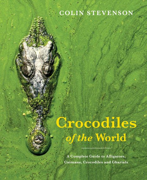 Colin Stevenson: Crocodiles of the World, Buch