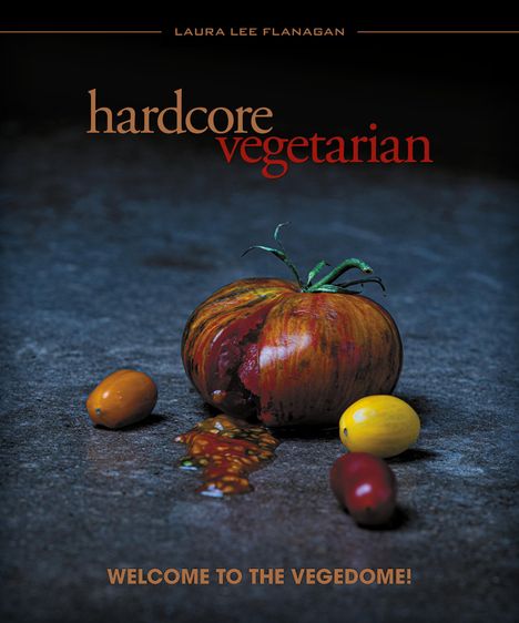Laura Lee Flanagan: Hardcore Vegetarian, Buch