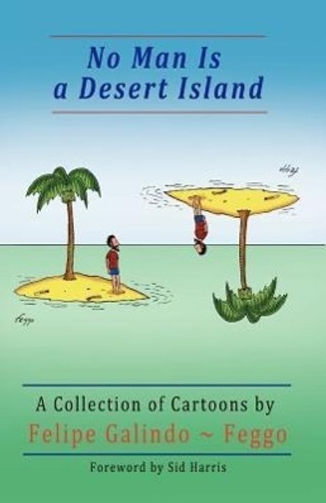 Felipe Galindo Feggo: No Man Is a Desert Island. A Collection of Cartoons, Buch