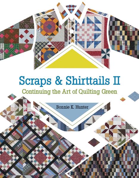 Bonnie K Hunter: Scraps & Shirttails II, Buch