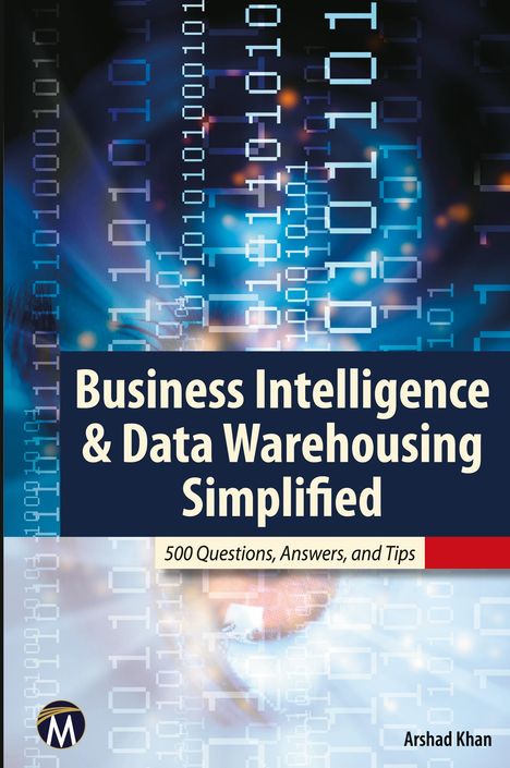 Arshad Khan: Business Intelligence &amp; Data Warehousing Simplified, Buch