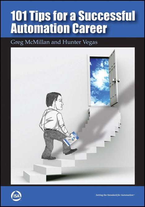 "101 Tips for a Successful Automation Career" von Greg McMillan und Hunter Vegas. Zeichnung: Person steigt Treppe hoch.