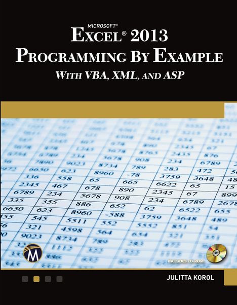 Julitta Korol: Microsoft Excel 2013 Programming by Example with VBA, XML, and ASP, Buch