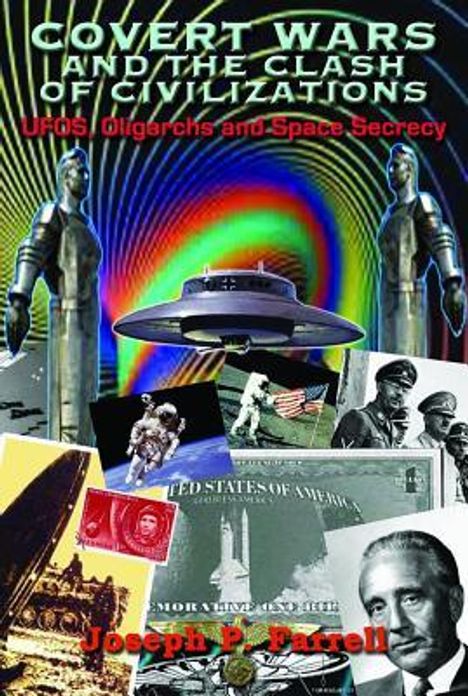 Joseph P. Farrell: Covert Wars and the Clash of Civilizations: UFOs, Oligarchs and Space Secrecy, Buch