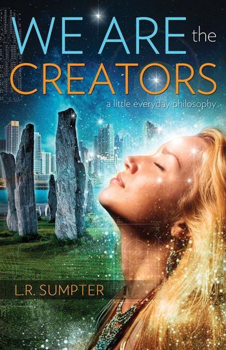 L R Sumpter: We Are The Creators, Buch