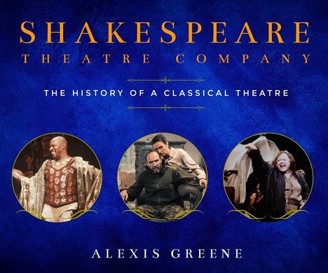 Alexis Greene: Shakespeare Theatre Company, Buch