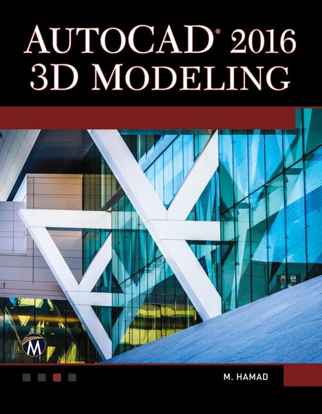 Munir Hamad: AutoCAD 2016. 3D Modeling PB+CD, Buch