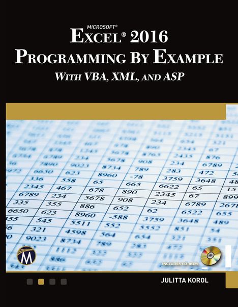 Julitta Korol: Microsoft Excel 2016 Programming by Example with VBA, XML, and ASP, Buch